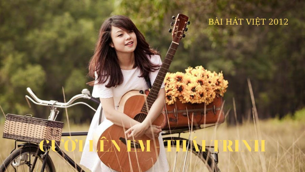 Cười L&ecirc;n Em | Th&aacute;i Trinh | B&agrave;i H&aacute;t Việt |