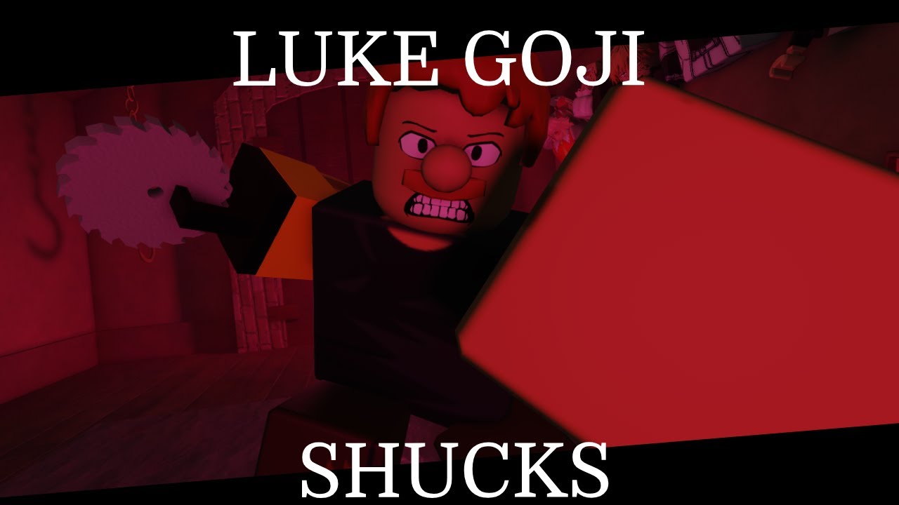 Luke Goji's Shucks || Roblox Animation