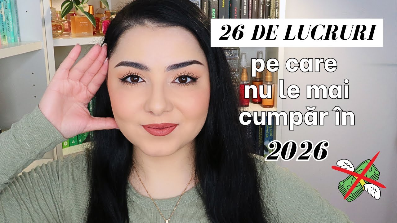 26 de lucruri pe care NU le mai cumpar in 2026 | Cum sa economisesti bani