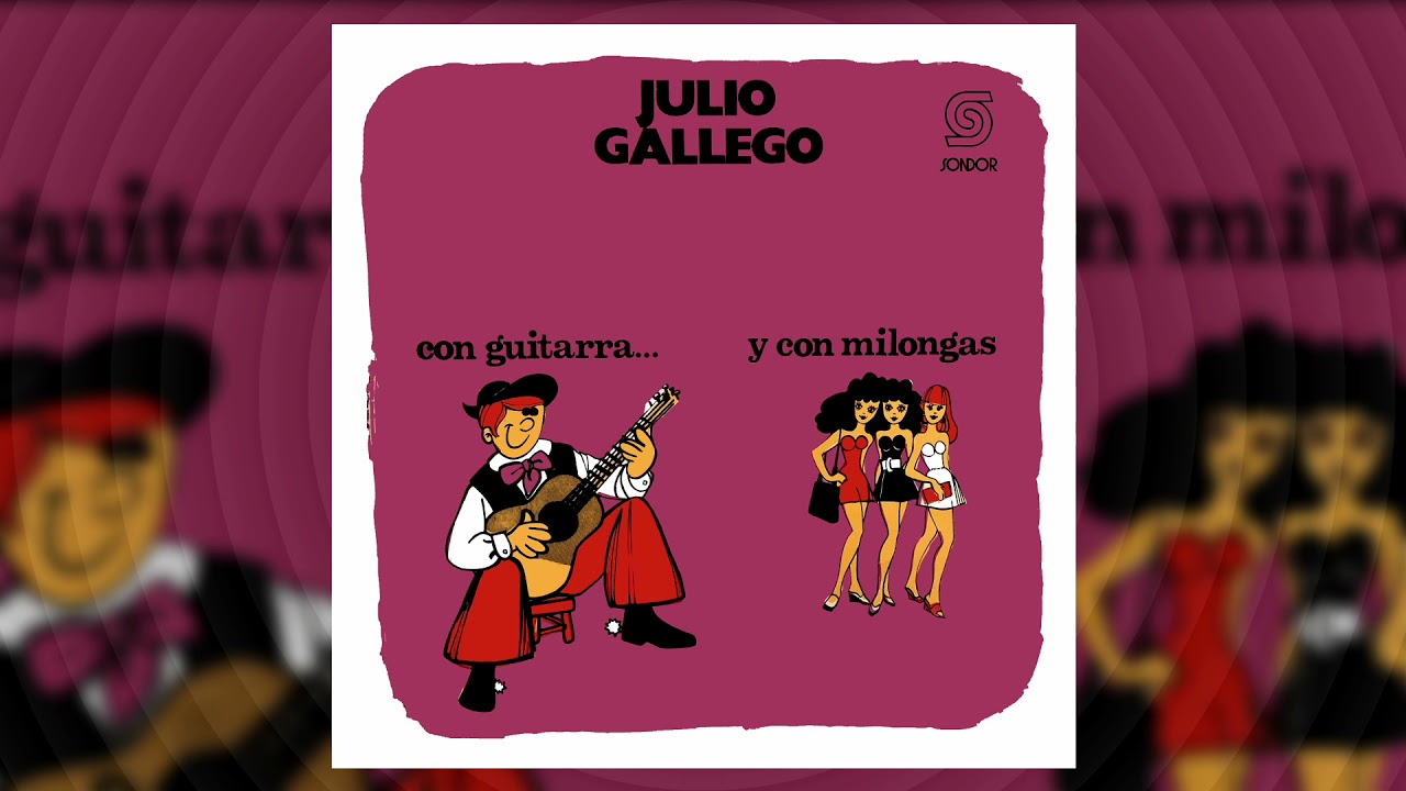 🔊JULIO GALLEGO - Con Guitarra... y Con Milongas (1974) [📀Folklore SONDOR]