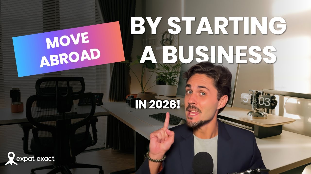 Move Overseas by Starting a Business in 2026: Small Business Owners, Entrepreneurs, & Start Ups