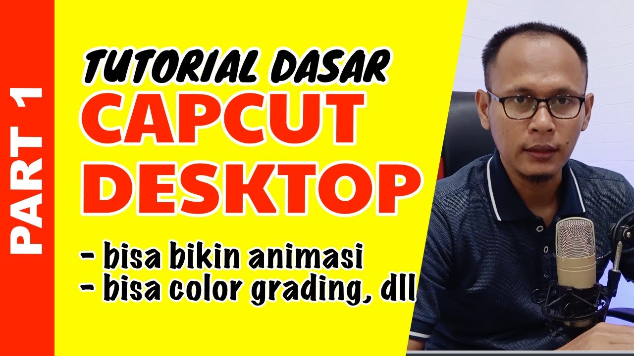 Tutorial CapCut Desktop/Laptop (Part 1) - Pengenalan Dasar Tools yang Sering Digunakan