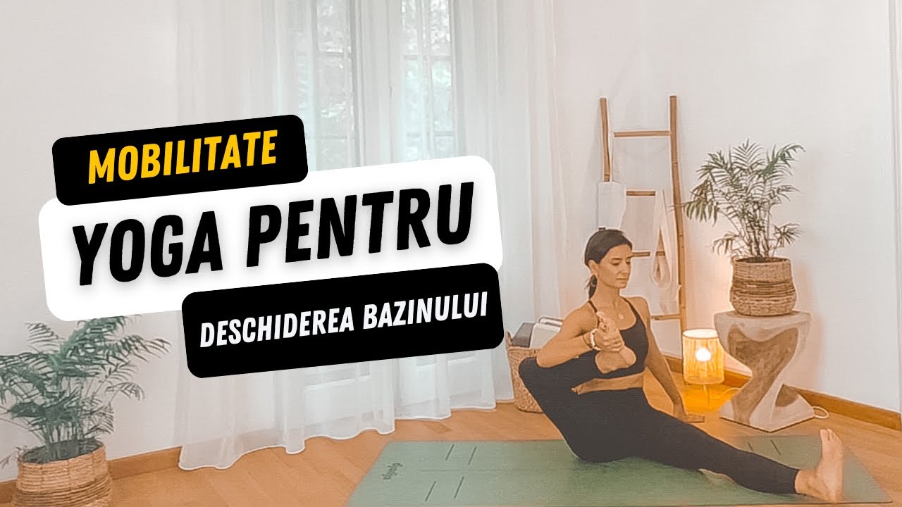 Yoga pentru mobilitatea bazinului | Îmbunătățește mobilitatea