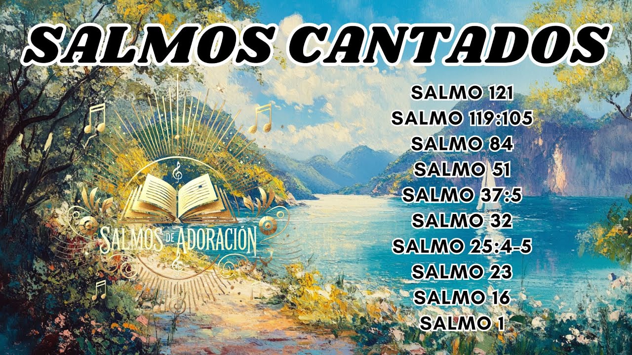 🎶🌄 10 Salmos Cantados para Reemprender el Camino con Dios | Nuevos Comienzos en Su Presencia 📖✨