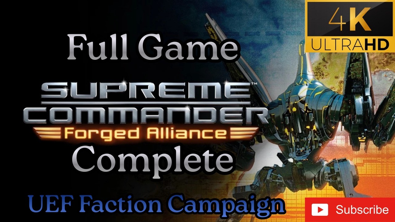 Supreme Commander Forged Alliance UEF Full Campaign Longplay Complete (4K) 60FPS