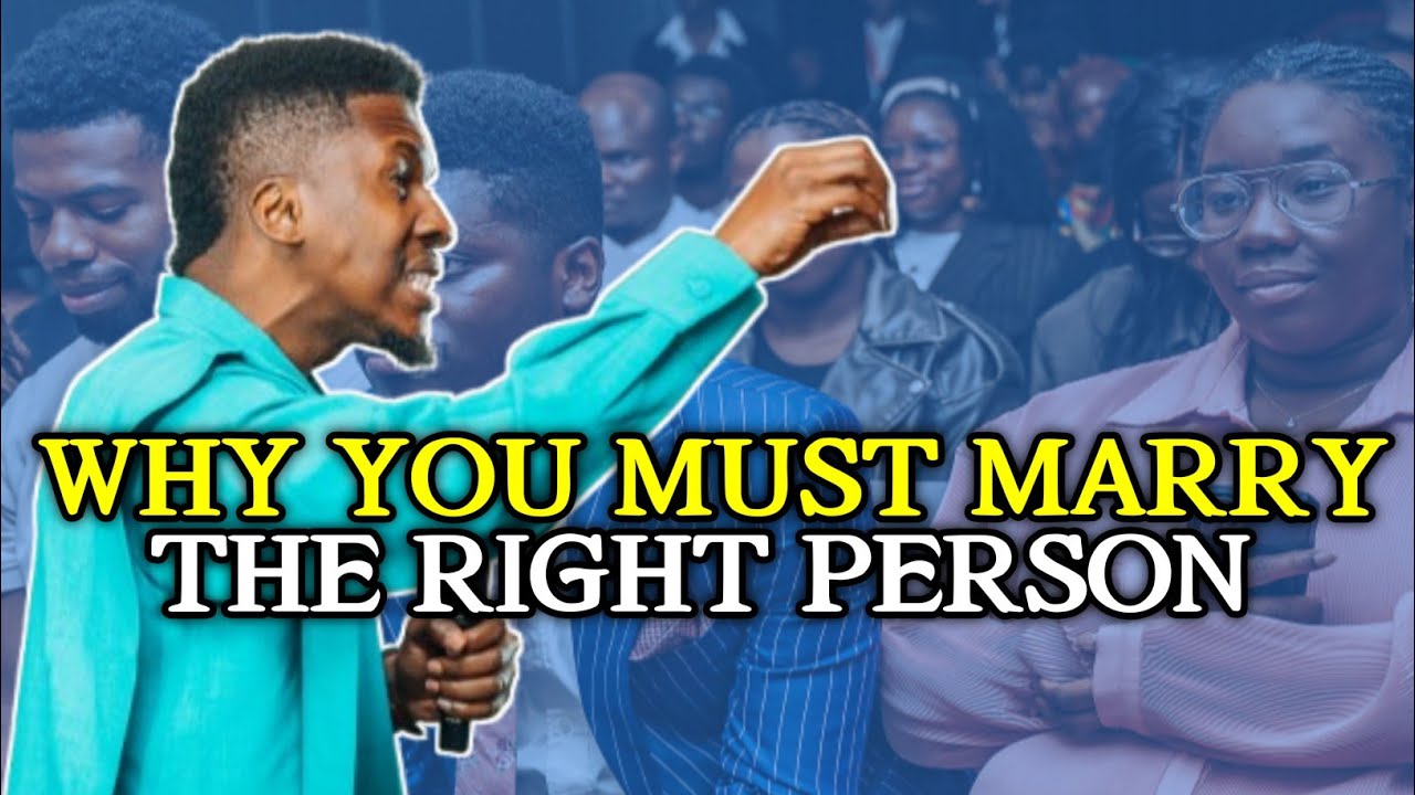 WHY YOU MUST MARRY THE RIGHT PERSON || PASTOR EMMANUEL IREN