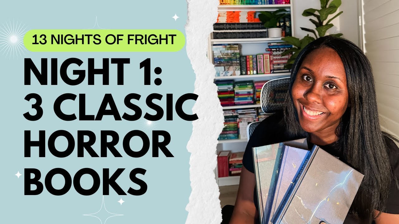 13 Nights of Fright: Night 1 - Classic Horror Novels That Haunt Us!