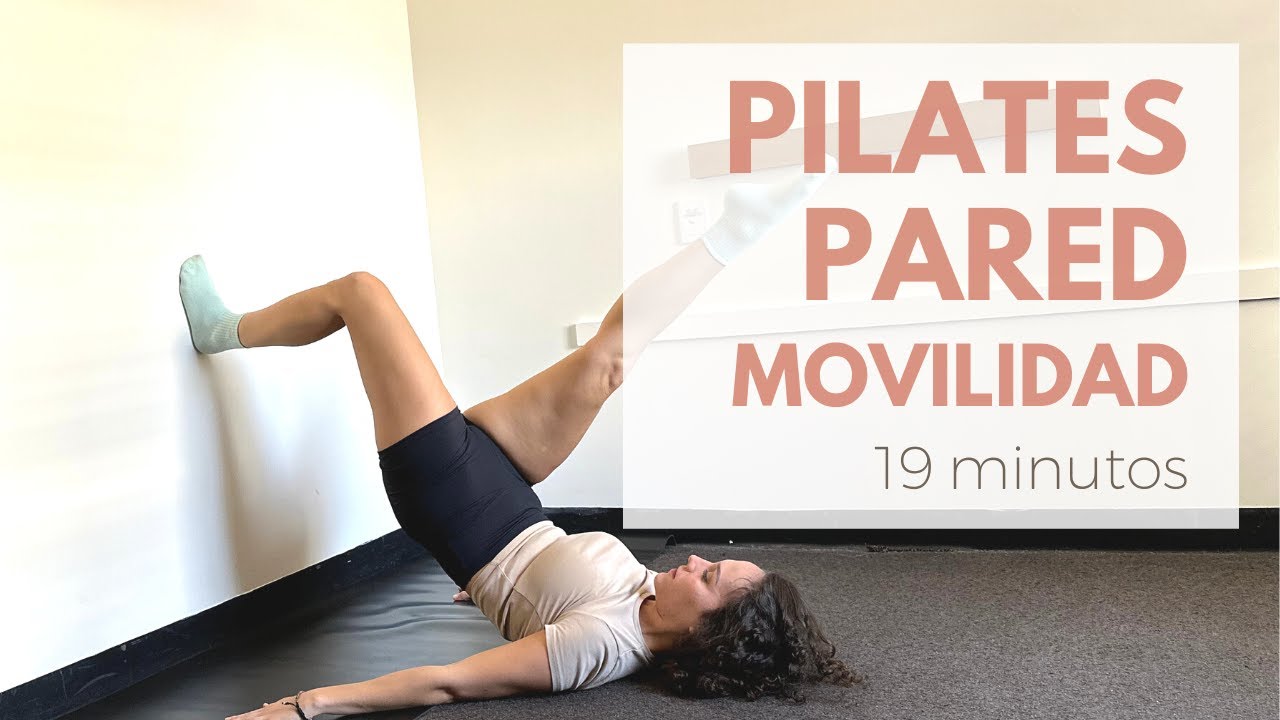 PILATES PARED | Movilidad global con pared [19']