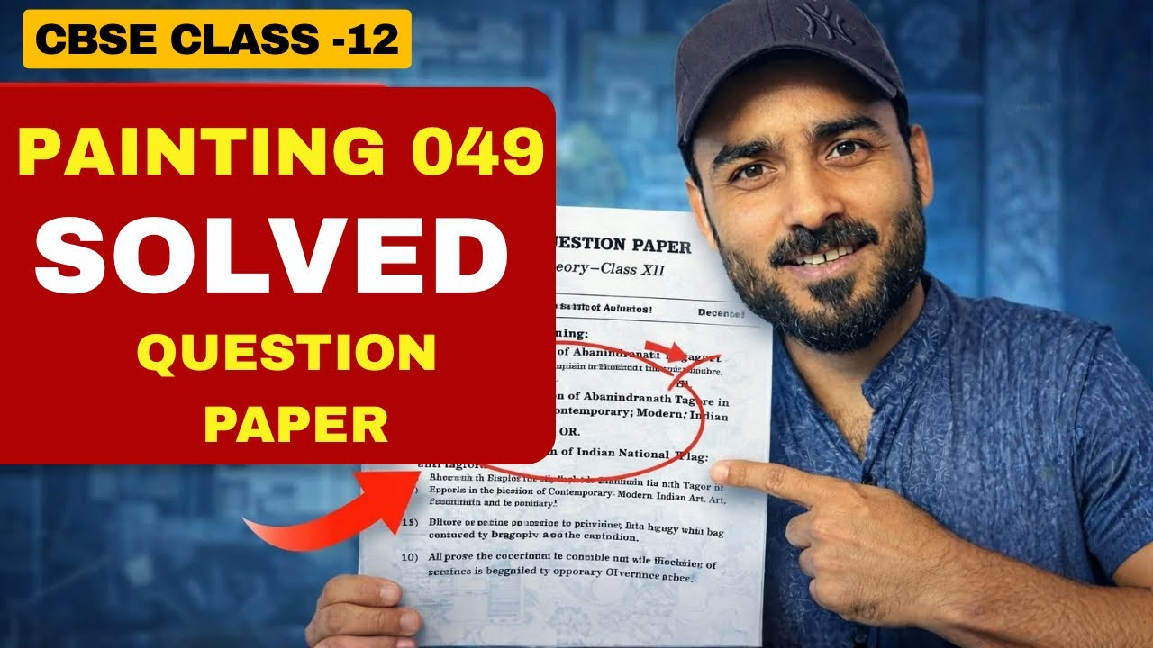 Painting Theory Exam 2026 &ndash; Complete Solved Paper | CBSE Class 12 (049)