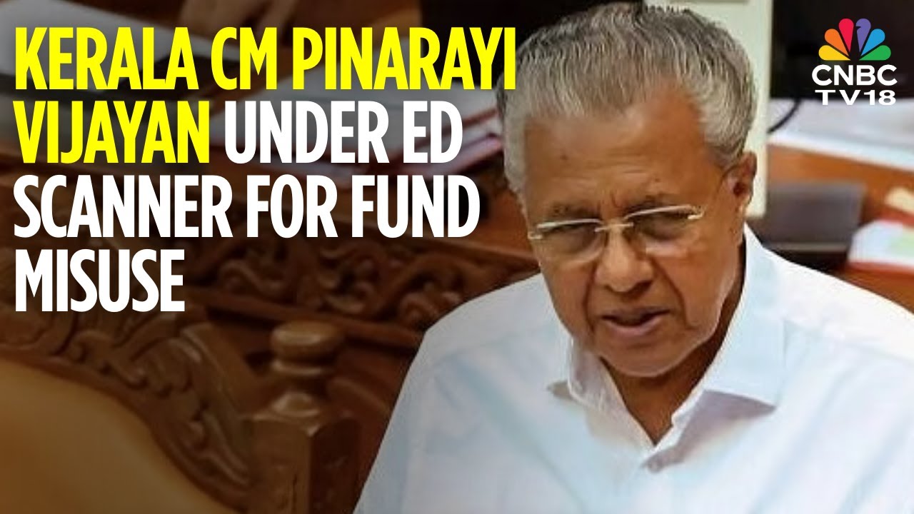 Kerala CM Pinarayi Vijayan Receives ED Notice For Alleged Mismanagement Of Masala Bond Funds | N18V