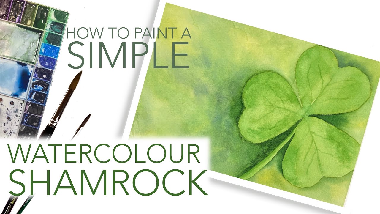 Watercolour St. Patrick’s Day Shamrock - Step by Step SIMPLE Watercolour Shamrock