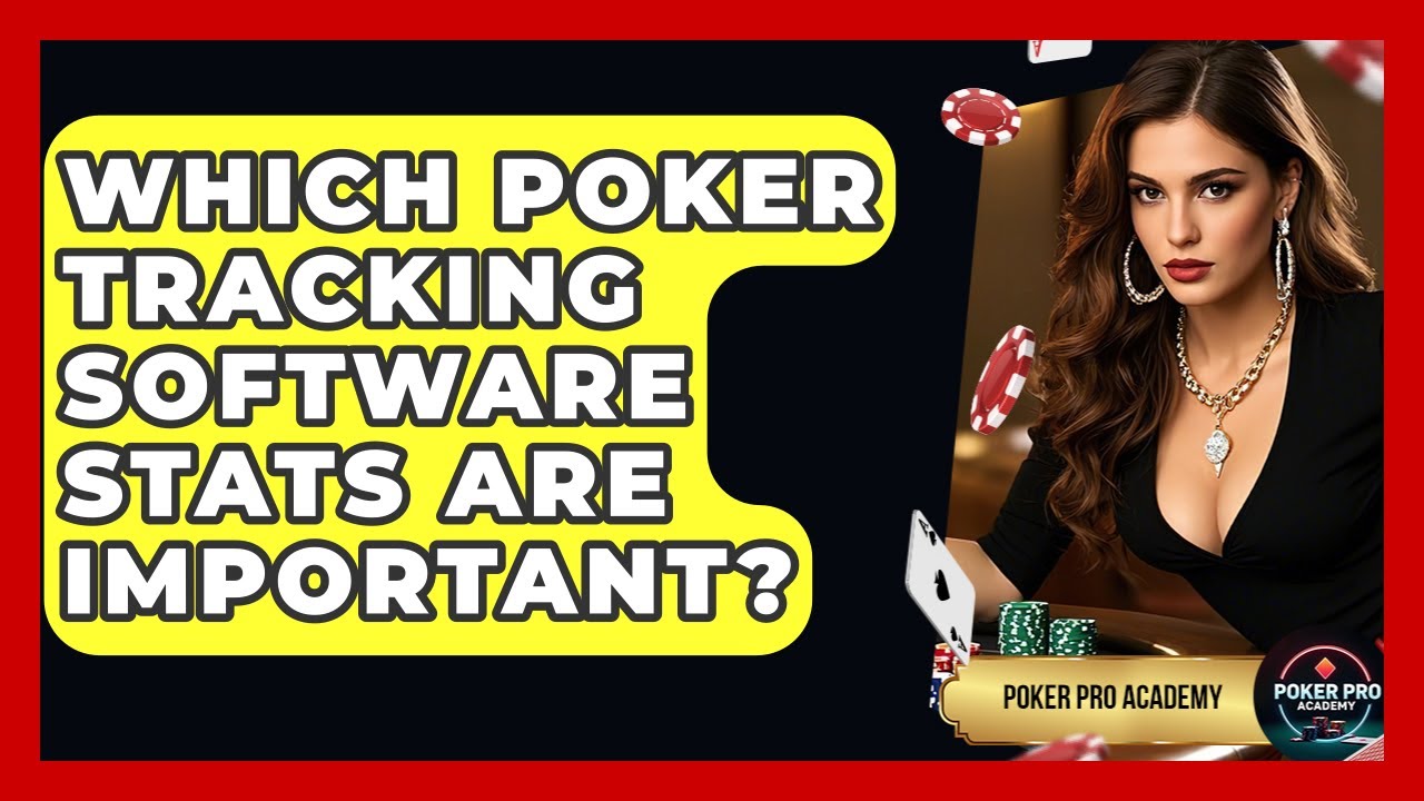 Which Poker Tracking Software Stats Are Important? - Poker Pro Academy