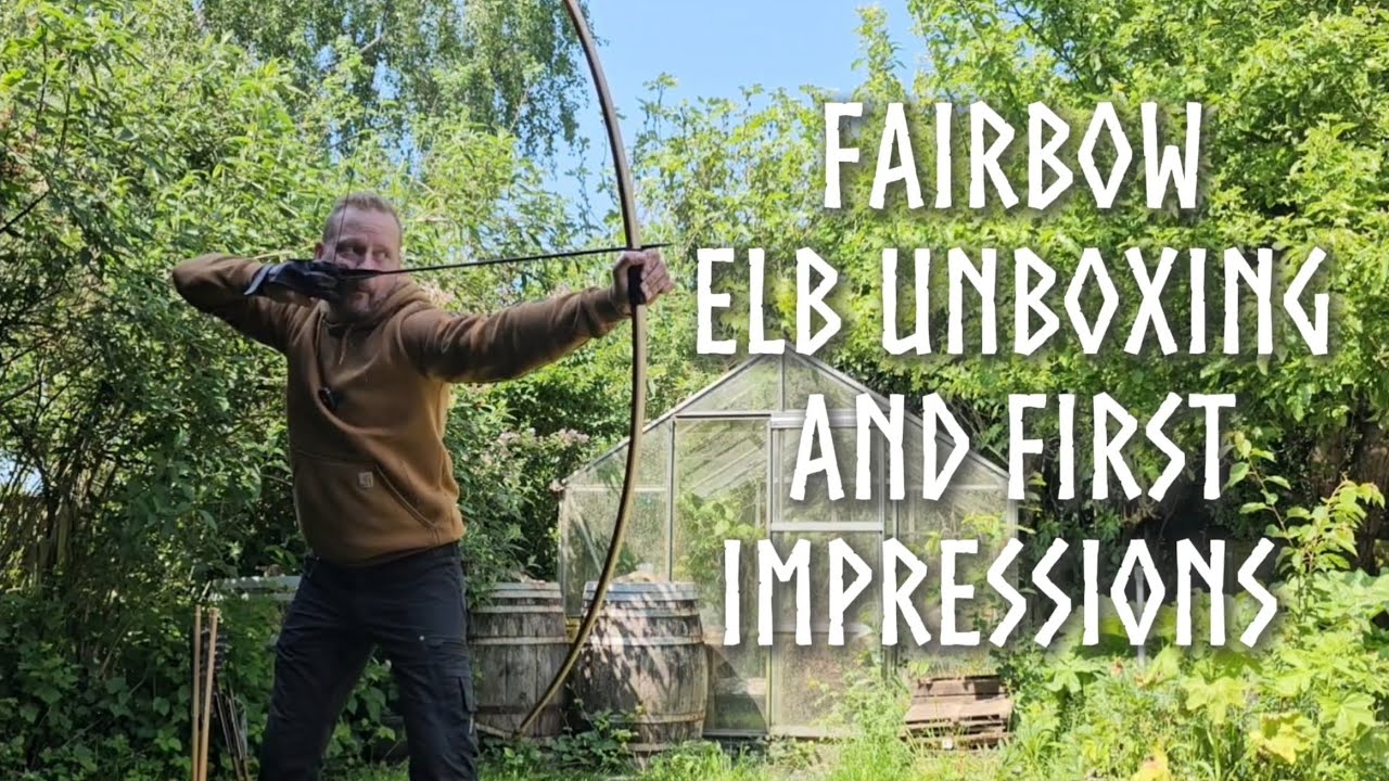 English longbow by Fairbow - unboxing and first impressions