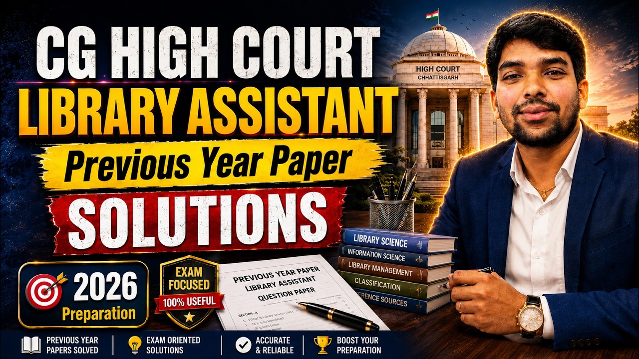 CG High Court Library Assistant Previous Year Paper Solutions | Assistant Librarian 2026 Preparation
