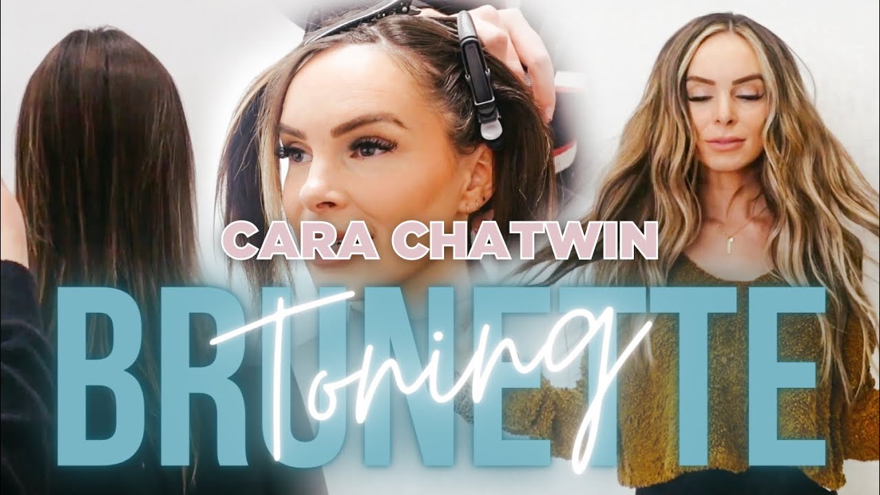 TONING BRUNETTE HAIR ON CARA CHATWIN