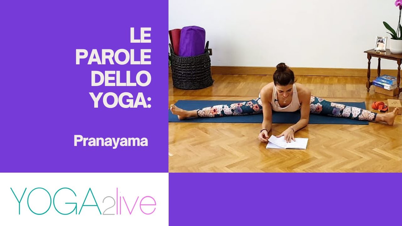 LE PAROLE DELLO YOGA n.3 PRANAYAMA