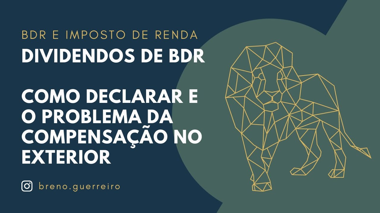 Dividendos de BDR - Como declarar e o problema da compensação (Carnê-Leão WEB e IRPF2022)