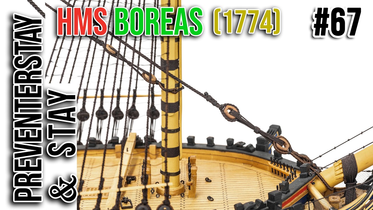 #67 - Installing the STAYS - Restoration & Upgrading of the HMS BOREAS (1774)
