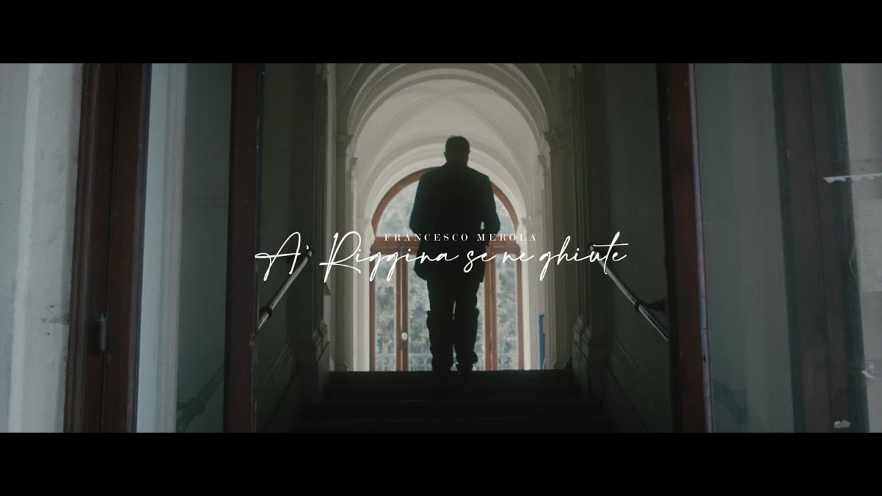Francesco Merola  - A' Riggina se ne ghiute (Videoclip Ufficiale)