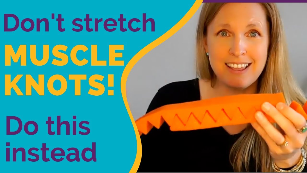 Muscle knots can't be released by stretching