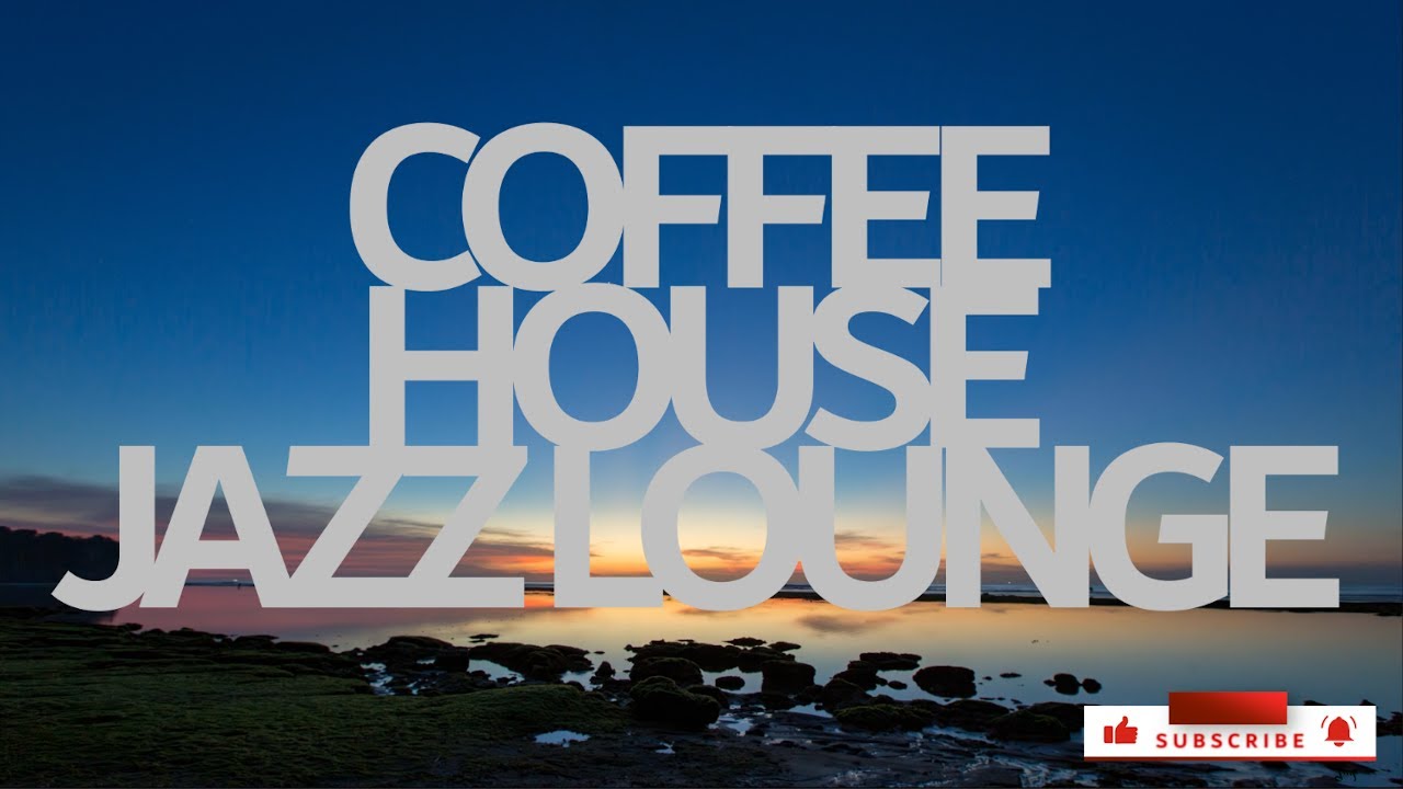 Coffee House Jazz Lounge #lounge #jazz #chillmusic #jazzlounge #coffeehouse #coffeehousevibes