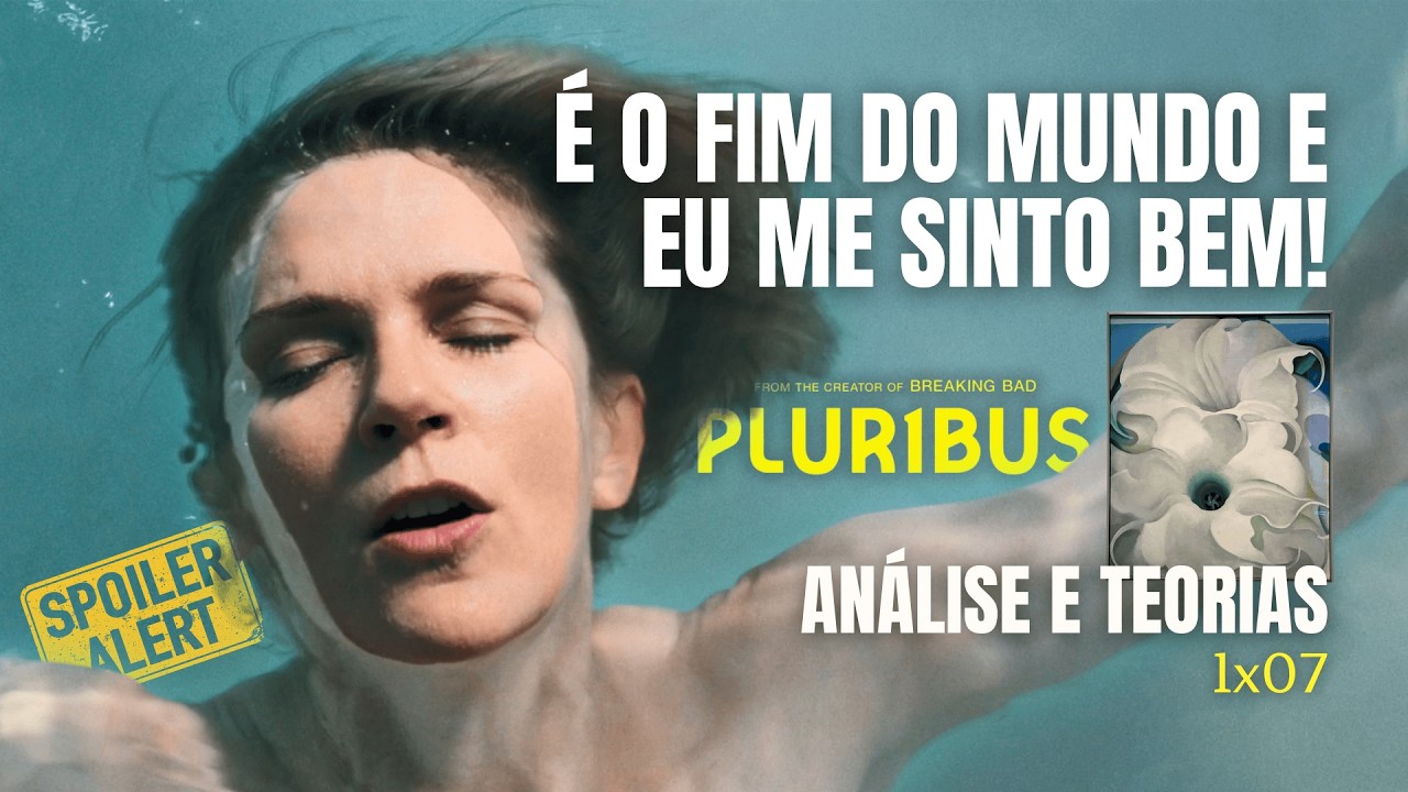 #006 - Pluribus ep 7 - Teoria e Análise - É o Fim do Mundo e eu me sinto bem! As férias de Carol