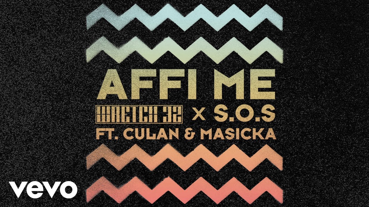 Wretch 32, SOS - Affi Me (Official Audio) ft. Culan, Masicka
