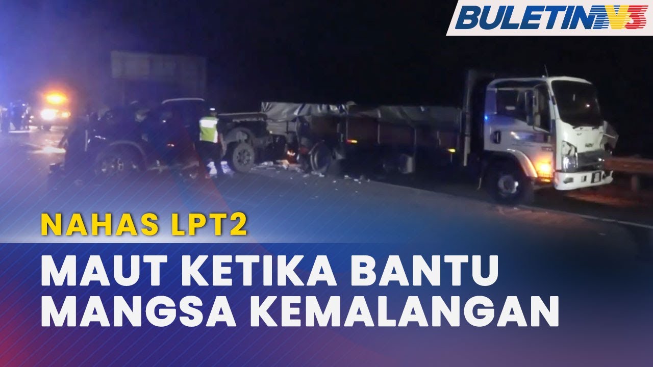 KEMALANGAN | Pemandu Lori Maut Nahas Tiga Kenderaan Di LPT2