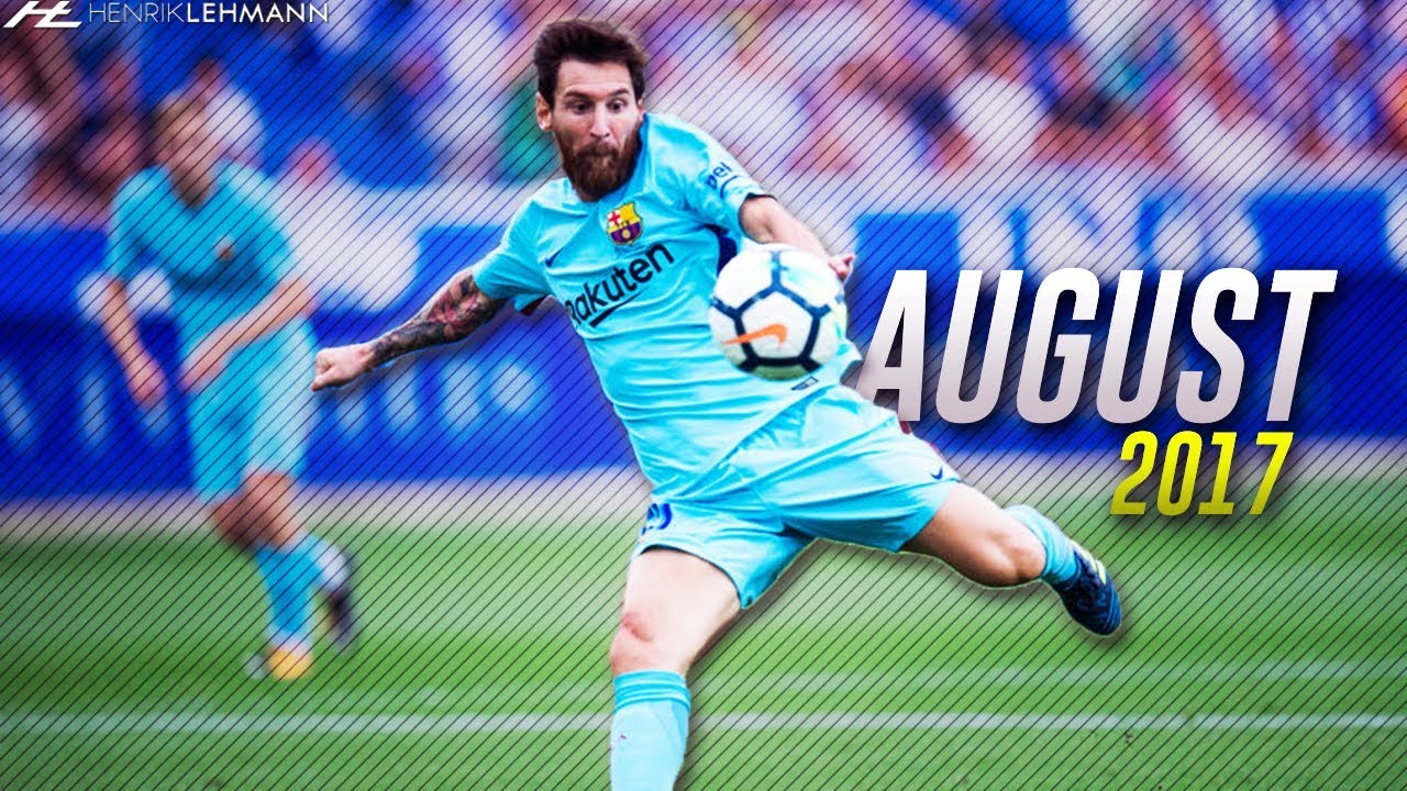 Lionel Messi ● August 2017 ● Goals, Skills & Assists HD