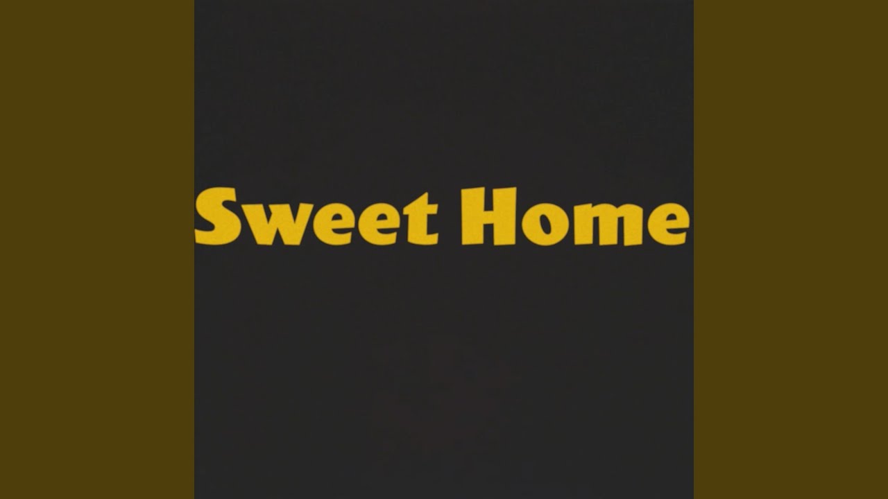 Sweet Home