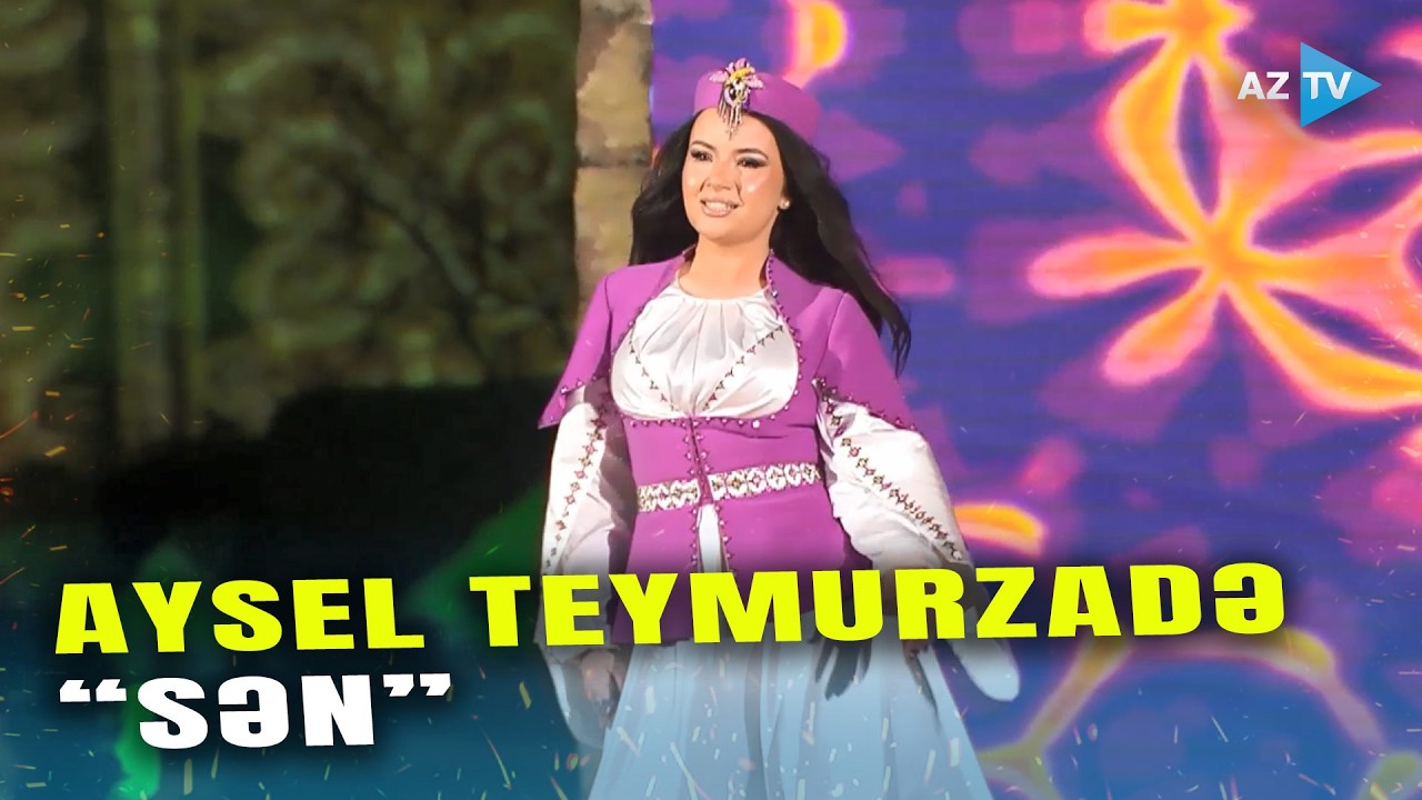 Aysel Teymurzadə - “Sən”