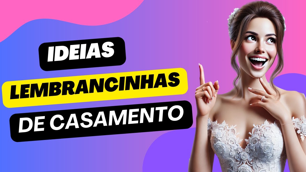 Ideias Criativas e Econ&ocirc;micas de Lembrancinhas para Casamento