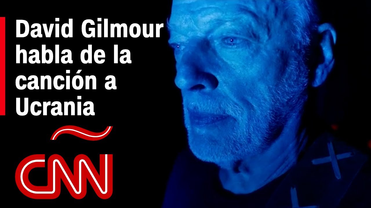 David Gilmour, guitarrista de Pink Floyd, habla con CNN sobre la canción que dedicaron a Ucrania