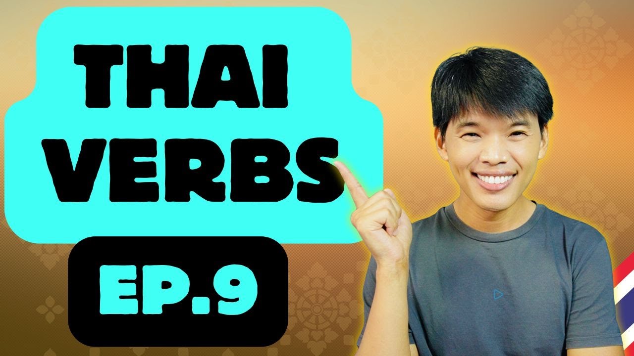 Thai Verbs EP.9 | 3 More Everyday Verbs