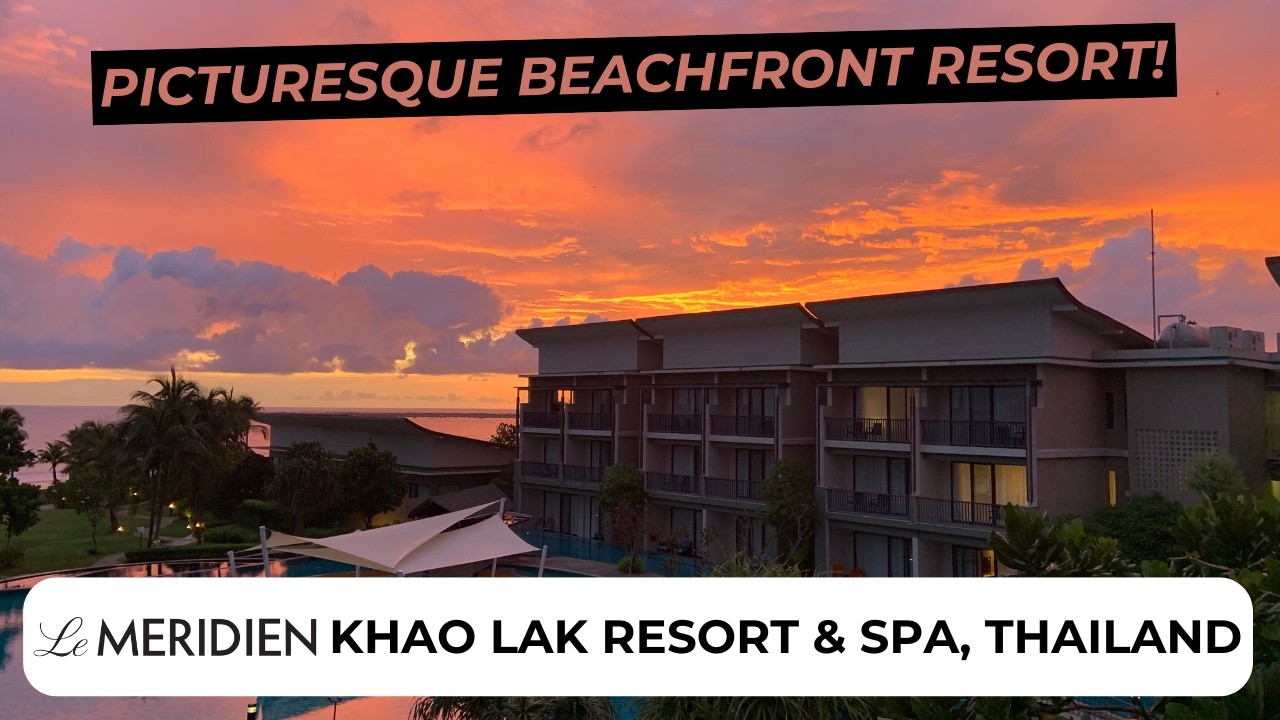 Luxury Beachfront Resort • Le Méridien Khao Lak Resort & Spa (Full Tour & Review) • Thailand TH