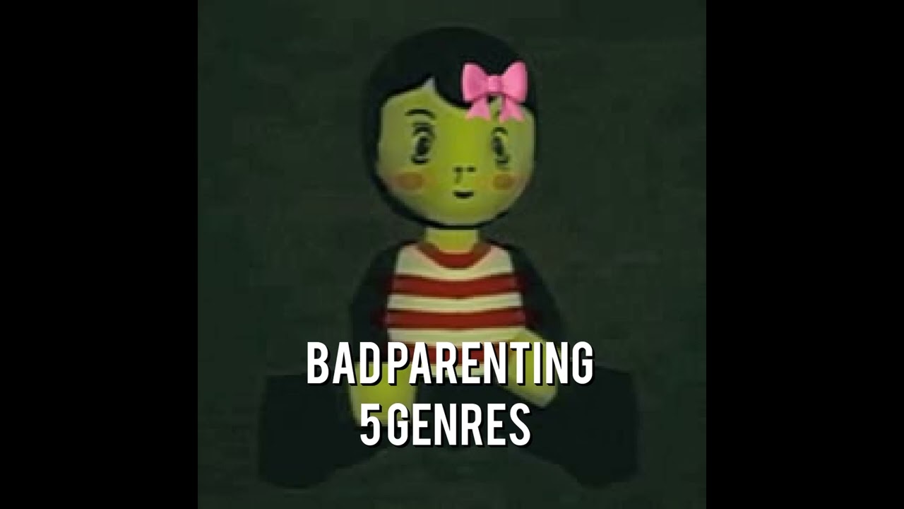BAD PARENTING in 5 GENRES