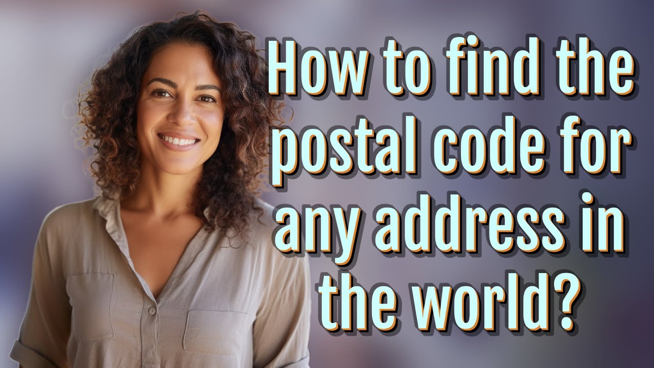 How to find the postal code for any address in the world?