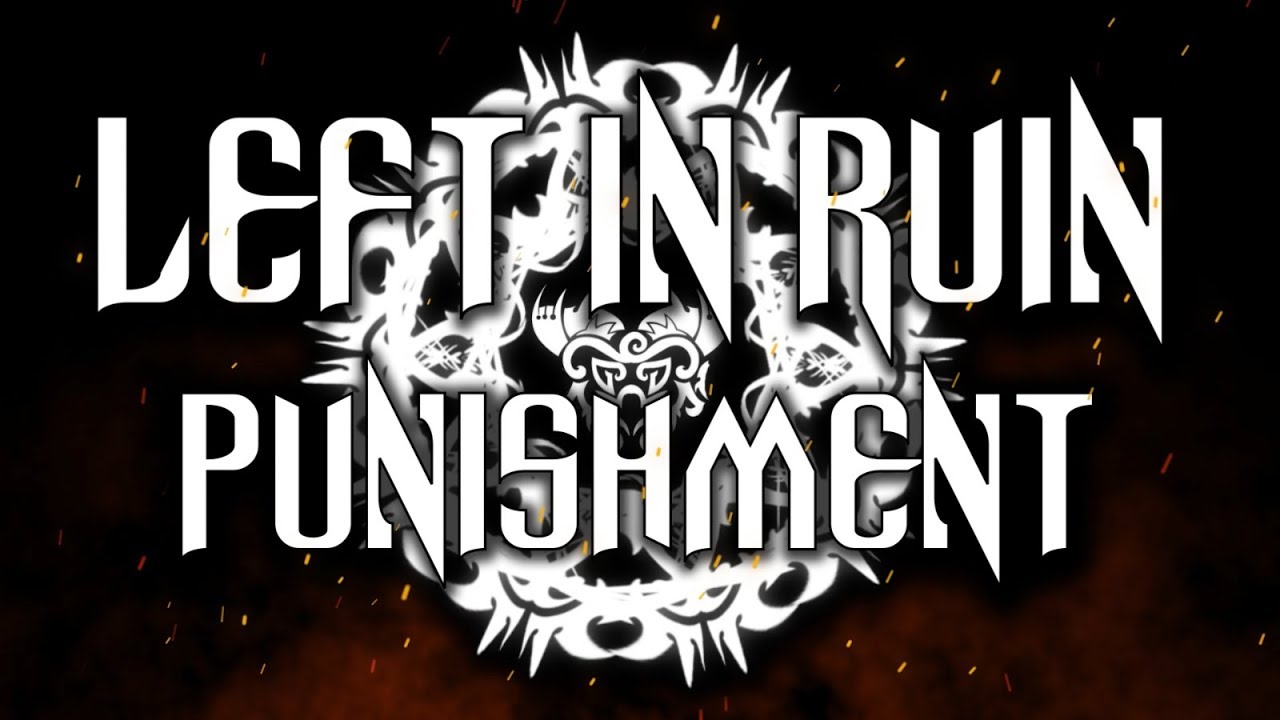 Left In Ruin - Punishment (OFFICIAL LYRIC VIDEO)