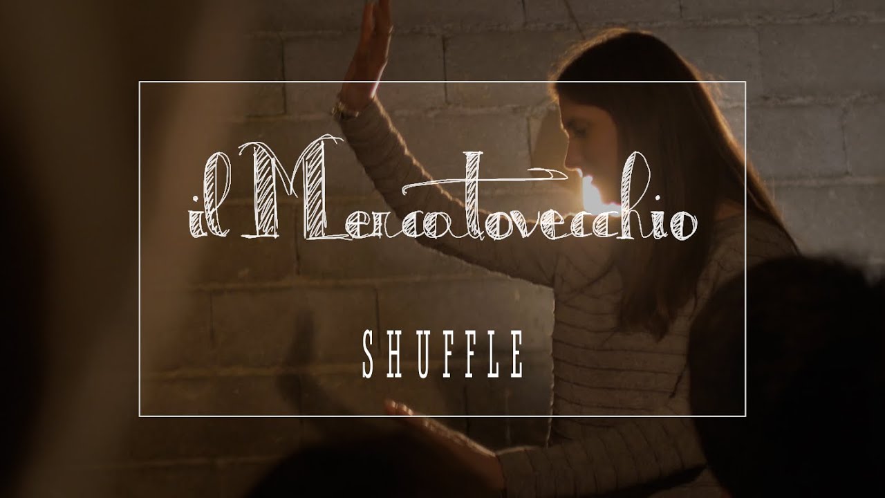Il Mercatovecchio - Shuffle