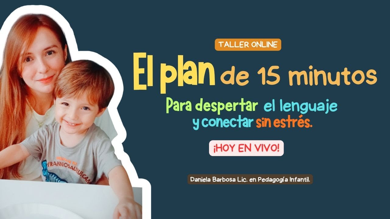 🔴 Taller EN VIVO: Cómo Despertar el Lenguaje de tu Hijo en 15 Minutos al Día (Guía para Padres)