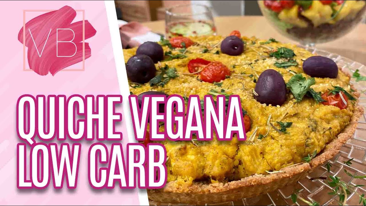 QUICHE VEGANA LOW CARB - Você Bonita (21/05/21)
