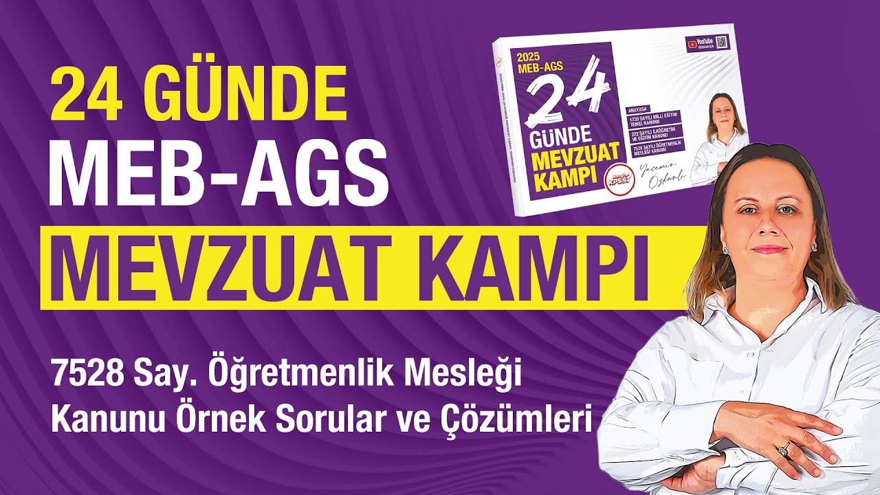 2025 MEB - AGS 24 Günde Mevzuat Bilgisi Kampı - 7528 Öğretmenlik Mesleği Kanunu Örnek Sorular