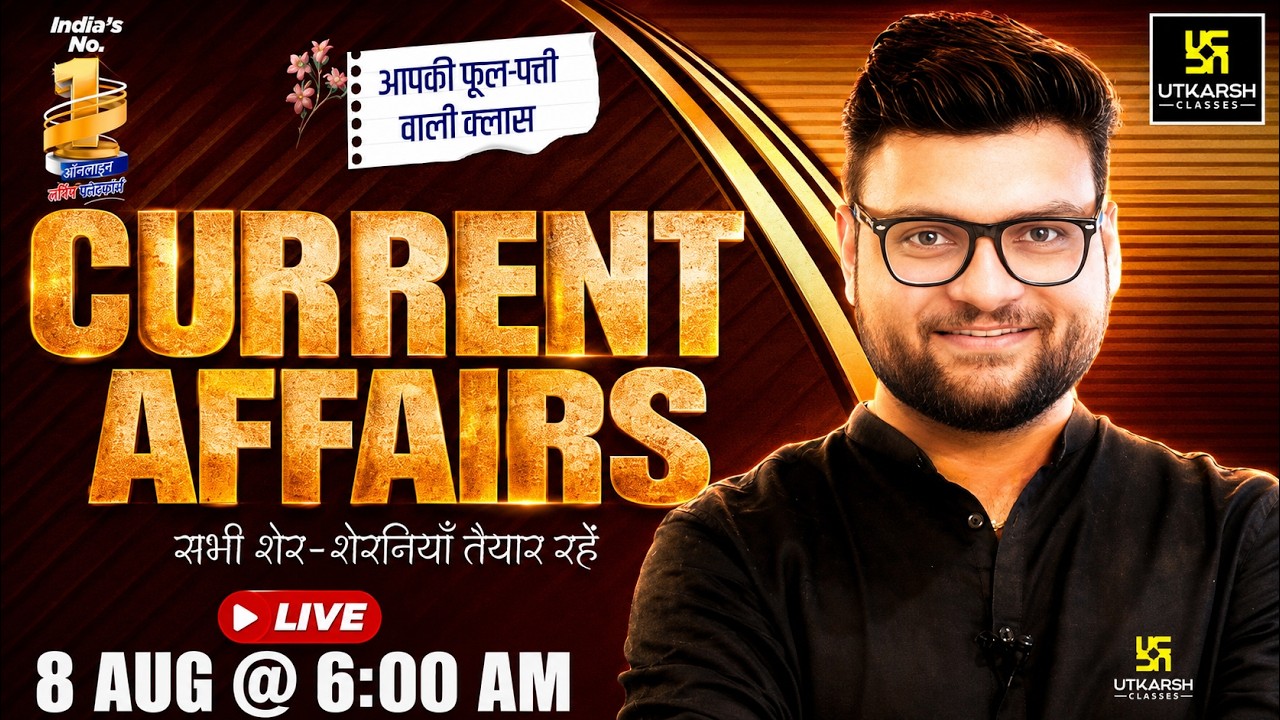 8 August 2026 Current Affairs | Episode 2146 | Current Affairs Today | Kumar Gaurav Sir