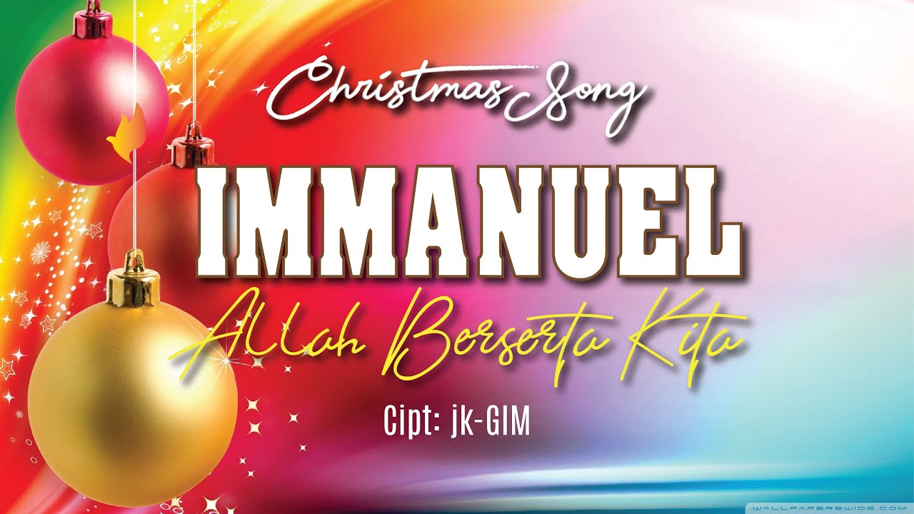 Immanuel Allah Berserta Kita - Lagu Natal Terbaru 2025
