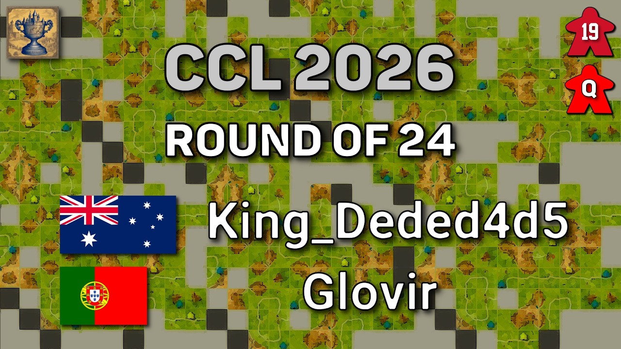 Carcassonne Champions League – Round of 24: King_Deded4d5 – Glovir [co-host: qazxswedc]
