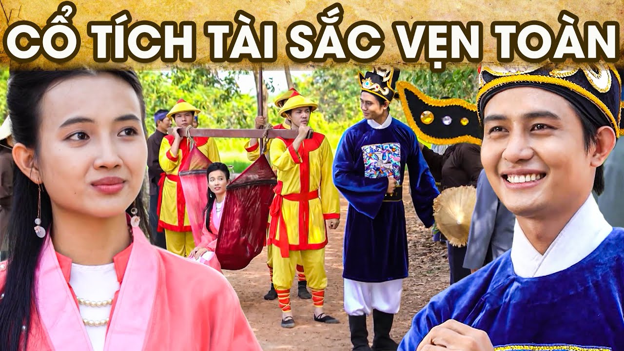 CỔ TÍCH TÀI SẮC VẸN TOÀN | CỔ TÍCH VIỆT NAM | PHIM TRUYỆN CỔ TÍCH HAY NHẤT 2026 | GHIỀN CỔ TÍCH