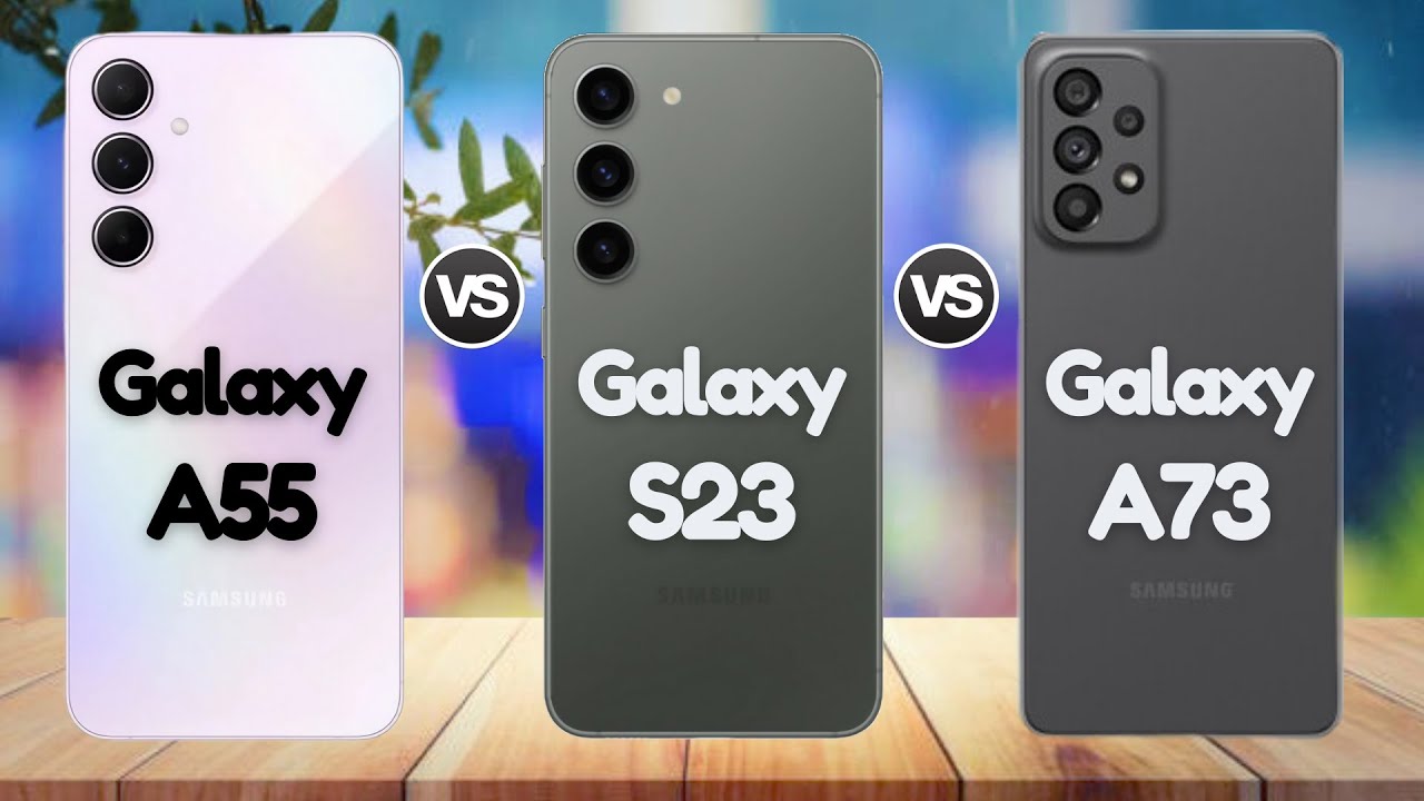 Samsung A55 Vs Samsung S23 Vs Samsung A73 5G | @Eficientechs👈👀