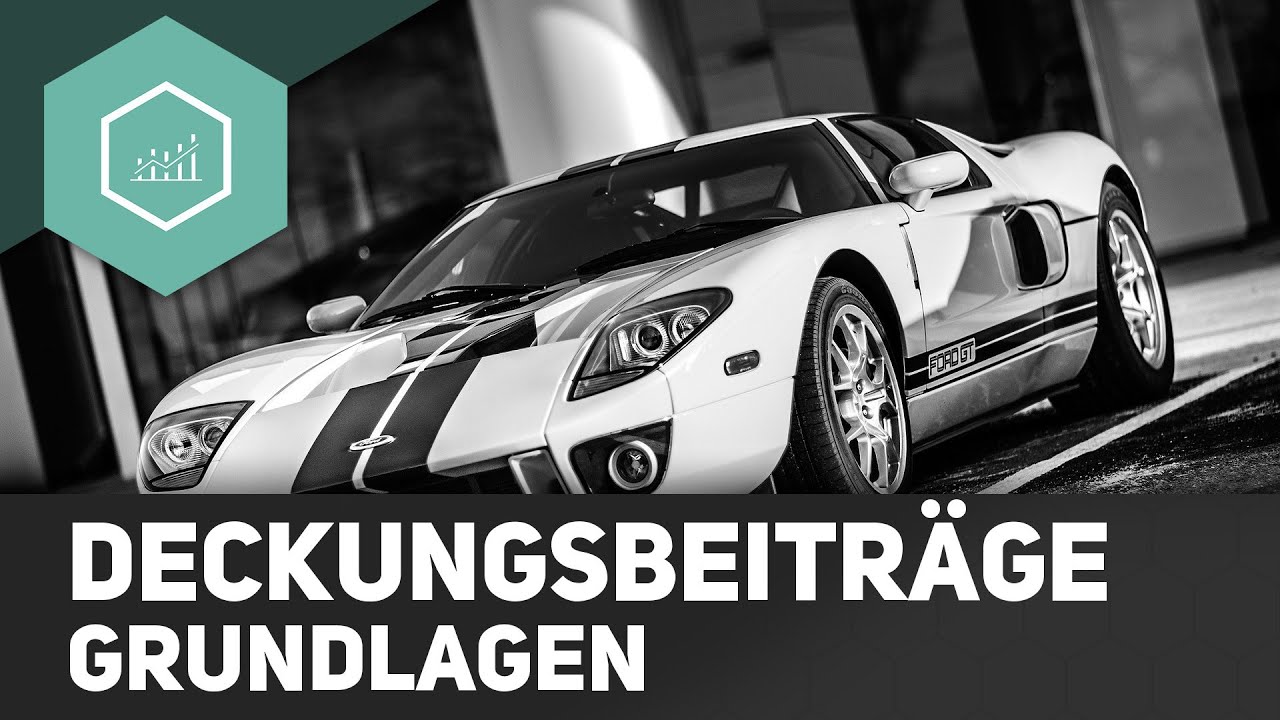 Deckungsbeiträge - Grundlagen und Berechnung