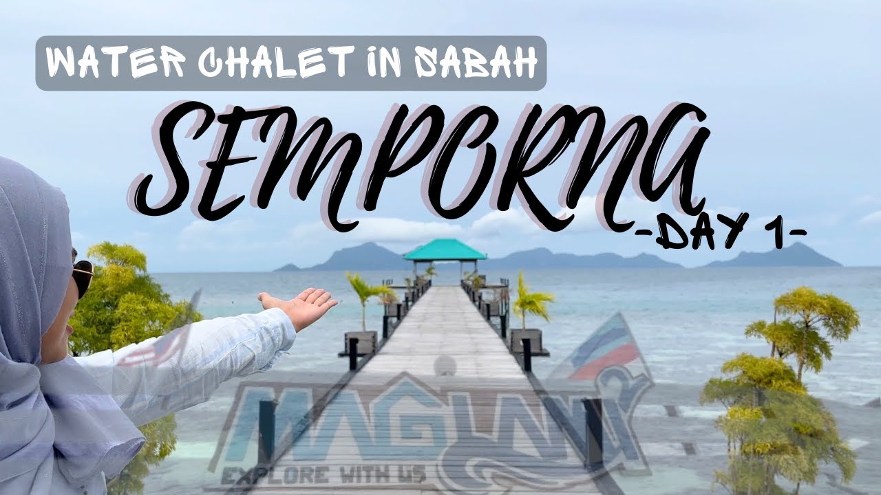Semporna Sabah 4D 3N (Day 1): MAGLAMI LAMI Waterhouse Resort