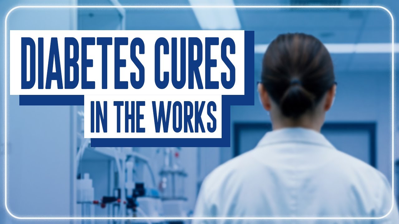 Diabetes Cures In The Works